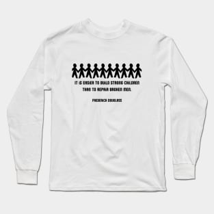 Frederick douglass quote Long Sleeve T-Shirt